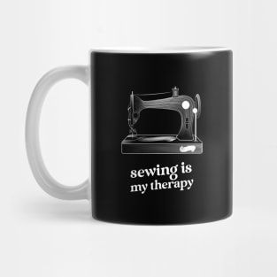 sewing is my therapy Mug